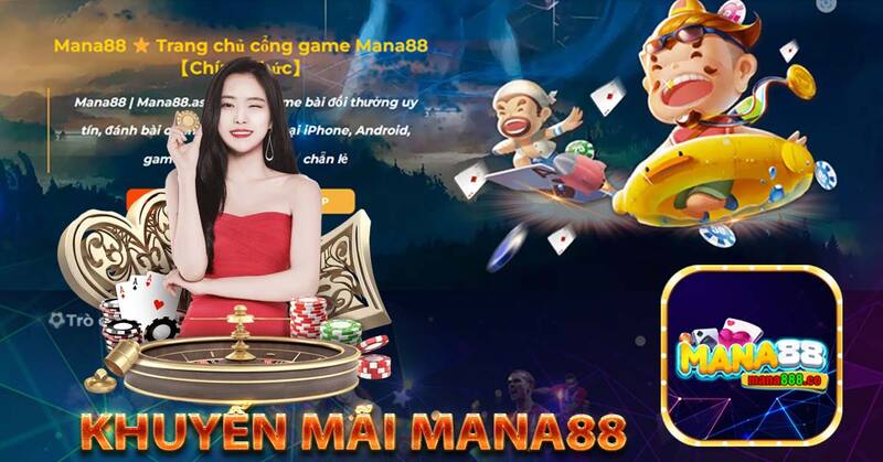 Ưu đãi khuyến mãi Mana88 ngập ngàn